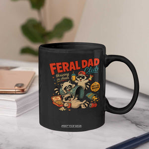 Funny Raccoon Dad Coffee Mug Feral Dad Club Fathers Day Gift TS10 Print Your Wear