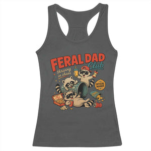 Funny Raccoon Dad Racerback Tank Top Feral Dad Club Fathers Day Gift TS10 Dark Heather Print Your Wear