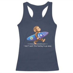I Dont Want This Feeling To Go Away Racerback Tank Top Vintage Surf Monkey Nostalgic Summer Beach Vacation TS10 Navy Print Your Wear