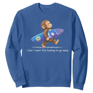 I Dont Want This Feeling To Go Away Sweatshirt Vintage Surf Monkey Nostalgic Summer Beach Vacation TS10 Royal Blue Print Your Wear