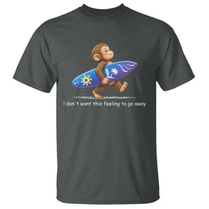 I Dont Want This Feeling To Go Away T Shirt Vintage Surf Monkey Nostalgic Summer Beach Vacation TS10 Dark Heather Print Your Wear
