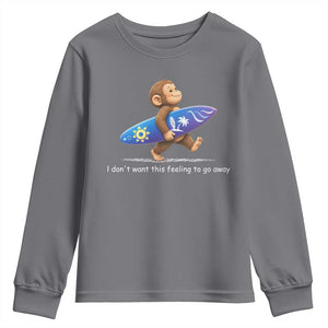I Dont Want This Feeling To Go Away Youth Sweatshirt Vintage Surf Monkey Nostalgic Summer Beach Vacation TS10 Charcoal Print Your Wear