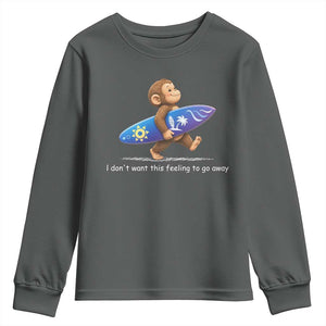 I Dont Want This Feeling To Go Away Youth Sweatshirt Vintage Surf Monkey Nostalgic Summer Beach Vacation TS10 Dark Heather Print Your Wear