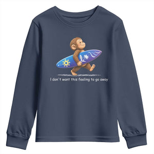 I Dont Want This Feeling To Go Away Youth Sweatshirt Vintage Surf Monkey Nostalgic Summer Beach Vacation TS10 Navy Print Your Wear