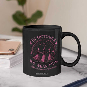 In October We Wear Pink Witches Coffee Mug Spooky Breast Cancer Witch Halloween Pink Ribbon TS10 Print Your Wear