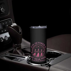 In October We Wear Pink Witches Skinny Tumbler Spooky Breast Cancer Witch Halloween Pink Ribbon TS10 Print Your Wear