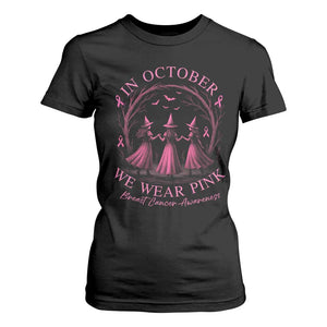In October We Wear Pink Witches T Shirt For Women Spooky Breast Cancer Witch Halloween Pink Ribbon TS10 Black Print Your Wear