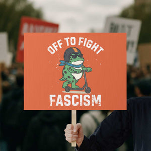 Portland Frog Resist Protest Protest Sign Off to Fight Fascism Frog Scooter TS10 Horizontal 18" × 24" Orange Print Your Wear
