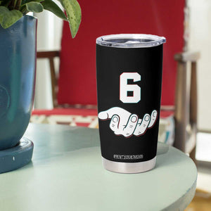 Number 6 Tumbler Cup Matching 67 Meme Costume 6th Birthday 6 Years TS10 Print Your Wear