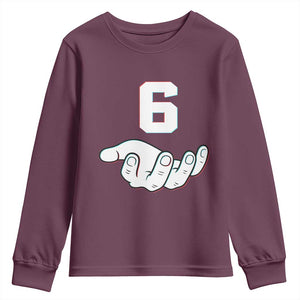 Number 6 Youth Sweatshirt Matching 67 Meme Costume 6th Birthday 6 Years TS10 Maroon Print Your Wear