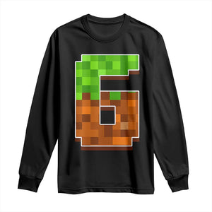 Number 6 Long Sleeve Shirt Game Matching 67 Meme Costume 6th Birthday 6 Years TS10 Black Print Your Wear
