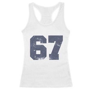 Number 67 Racerback Tank Top Numbered Uniform Sports Jersey Team 67th Birthday TS10 White Print Your Wear
