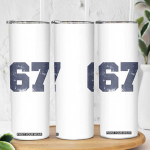 Number 67 Skinny Tumbler Numbered Uniform Sports Jersey Team 67th Birthday TS10 Print Your Wear