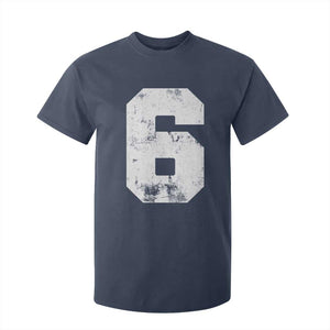 Number 6 T Shirt For Kid Matching 67 Meme 6th Birthday 6 Years TS10 Navy Print Your Wear