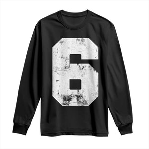 Number 6 Long Sleeve Shirt Matching 67 Meme 6th Birthday 6 Years TS10 Black Print Your Wear