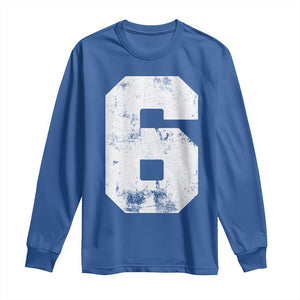 Number 6 Long Sleeve Shirt Matching 67 Meme 6th Birthday 6 Years TS10 Royal Blue Print Your Wear