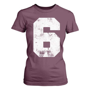Number 6 T Shirt For Women Matching 67 Meme 6th Birthday 6 Years TS10 Maroon Print Your Wear