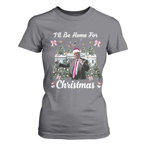 Funny Christmas Trump T Shirt For Women Coquette Tree Bow Ill Be Home For Christmas 2024 Daddy's Home TS10 Charcoal Print Your Wear