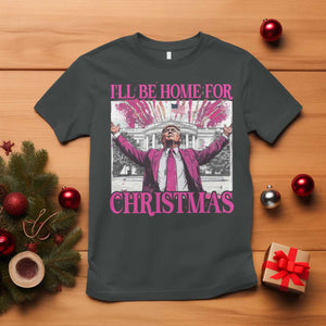 Funny Christmas Trump T Shirt Ill Be Home For Christmas 2024 Trump Pink Daddy's Home TS10 Dark Heather Print Your Wear