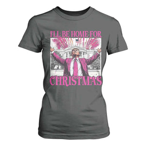 Funny Christmas Trump T Shirt For Women Ill Be Home For Christmas 2024 Trump Pink Daddy's Home TS10 Dark Heather Print Your Wear