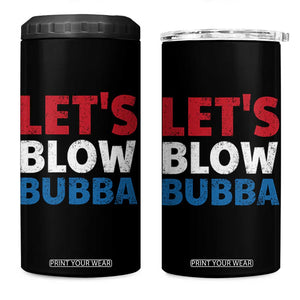 Let's Blow Bubba 4 in 1 Can Cooler Tumbler Donica Lewinsky Political Humor TS10 One Size: 16 oz Black Print Your Wear