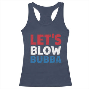 Let's Blow Bubba Racerback Tank Top Donica Lewinsky Political Humor TS10 Navy Print Your Wear