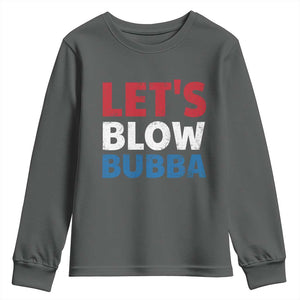 Let's Blow Bubba Youth Sweatshirt Donica Lewinsky Political Humor TS10 Dark Heather Print Your Wear