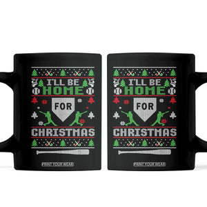 Baseball Ugly Christmas Coffee Mug I'll Be Home For Xmas TS10 Black Print Your Wear