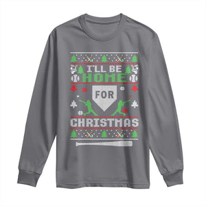 Baseball Ugly Christmas Long Sleeve Shirt I'll Be Home For Xmas TS10 Charcoal Print Your Wear