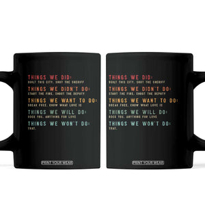 Retro Vintage Things We Did Didnt Want Will Wont Do Coffee Mug TS10 Black Print Your Wear