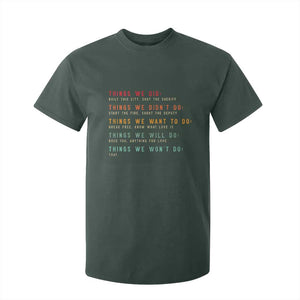 Retro Vintage Things We Did Didnt Want Will Wont Do T Shirt For Kid TS10 Dark Forest Green Print Your Wear
