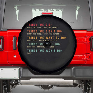 Retro Vintage Things We Did Didnt Want Will Wont Do Spare Tire Cover TS10 Black Print Your Wear