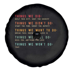 Retro Vintage Things We Did Didnt Want Will Wont Do Spare Tire Cover TS10 Print Your Wear
