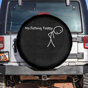 No Fishing Today Spare Tire Cover Funny Fishing Gifts Fathers Day TS10 No hole Black Print Your Wear