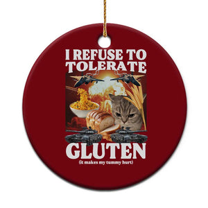 Gluten Intolerance Cat Meme Ceramic Ornament I Refuse To Tolerate Gluten TS10 1pc Red Print Your Wear