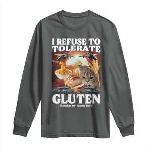 Gluten Intolerance Cat Meme Long Sleeve Shirt I Refuse To Tolerate Gluten TS10 Dark Heather Print Your Wear