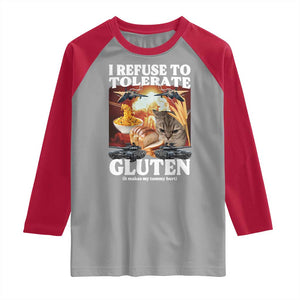 Gluten Intolerance Cat Meme Raglan Shirt I Refuse To Tolerate Gluten TS10 Sport Gray Red Print Your Wear