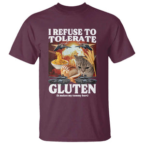 Gluten Intolerance Cat Meme T Shirt I Refuse To Tolerate Gluten TS10 Maroon Print Your Wear