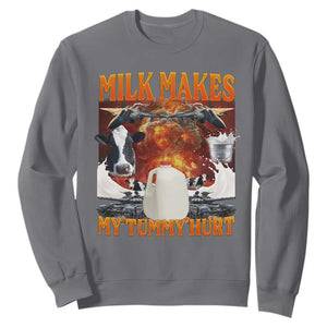Lactose Intolerant Meme Sweatshirt Milk Makes My Tummy Hurt Vintage Bootleg Graphic TS10 Charcoal Print Your Wear