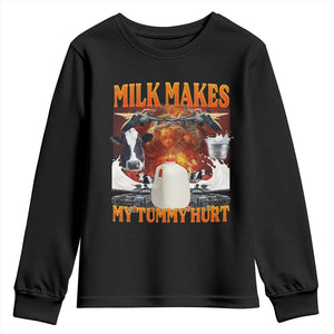 Lactose Intolerant Meme Youth Sweatshirt Milk Makes My Tummy Hurt Vintage Bootleg Graphic TS10 Black Print Your Wear