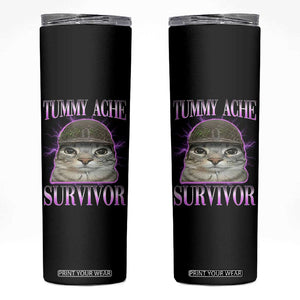 Tummy Ache Survivor Cat Meme Skinny Tumbler Funny Trending Oddly Specific Brainrot Memes TS10 Black Print Your Wear