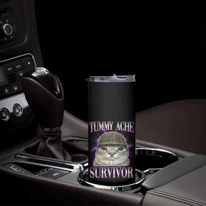 Tummy Ache Survivor Cat Meme Skinny Tumbler Funny Trending Oddly Specific Brainrot Memes TS10 Print Your Wear