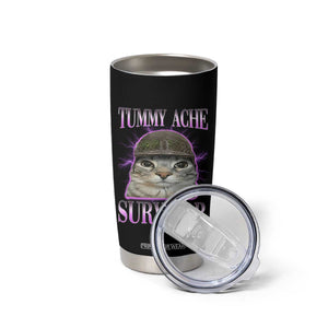 Tummy Ache Survivor Cat Meme Tumbler Cup Funny Trending Oddly Specific Brainrot Memes TS10 Print Your Wear