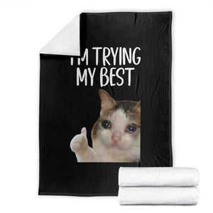 Im Trying My Best Funny Crying Cat Meme Throw Blanket TS10 Black Print Your Wear