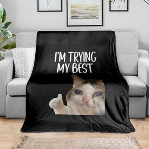 Im Trying My Best Funny Crying Cat Meme Throw Blanket TS10 Print Your Wear