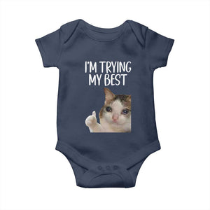 Im Trying My Best Funny Crying Cat Meme Baby Onesie TS10 Navy Print Your Wear