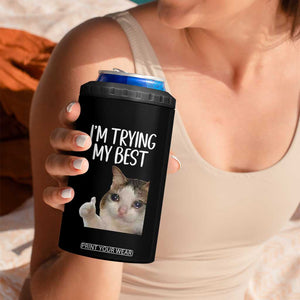 Im Trying My Best Funny Crying Cat Meme 4 in 1 Can Cooler Tumbler TS10 Print Your Wear