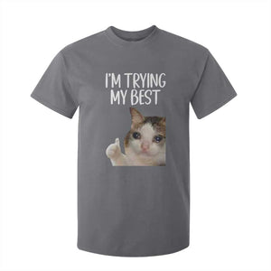 Im Trying My Best Funny Crying Cat Meme T Shirt For Kid TS10 Charcoal Print Your Wear
