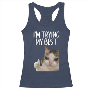 Im Trying My Best Funny Crying Cat Meme Racerback Tank Top TS10 Navy Print Your Wear