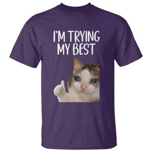 Im Trying My Best Funny Crying Cat Meme T Shirt TS10 Purple Print Your Wear